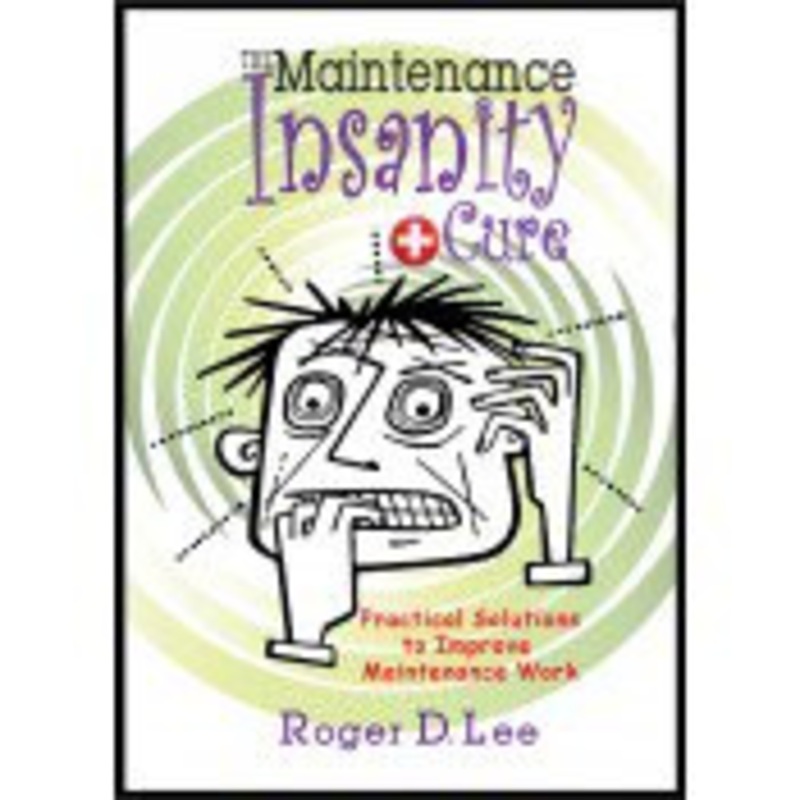 Industrial Press The Maintenance Insanity Cure – 3624-6