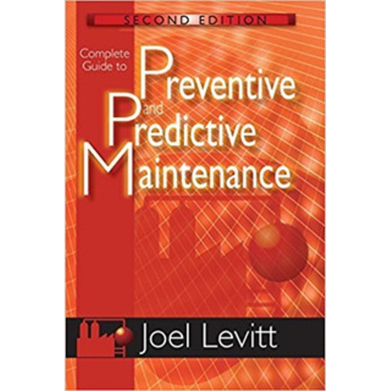 INDUSTRIAL PRESS Complete Guide to Preventive and Predictive Maintenance, 2nd Edition – 3441-9