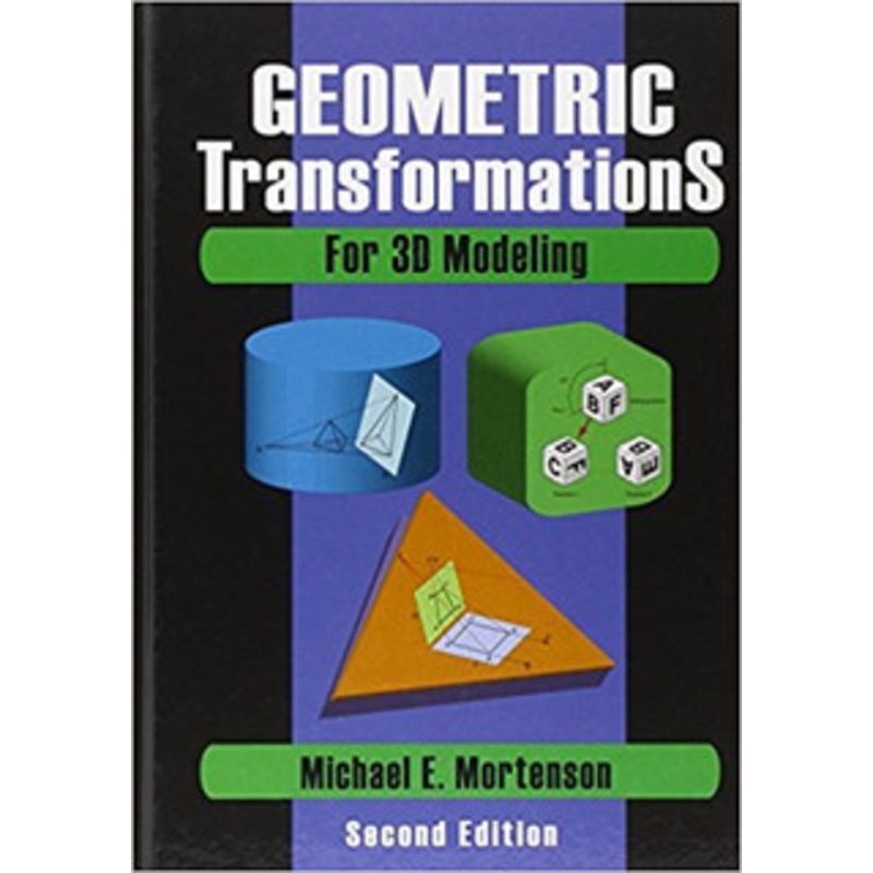 Industrial Press Geometric Transformations for 3D Modeling, 978-0-8311-3338-2 – 3338-2