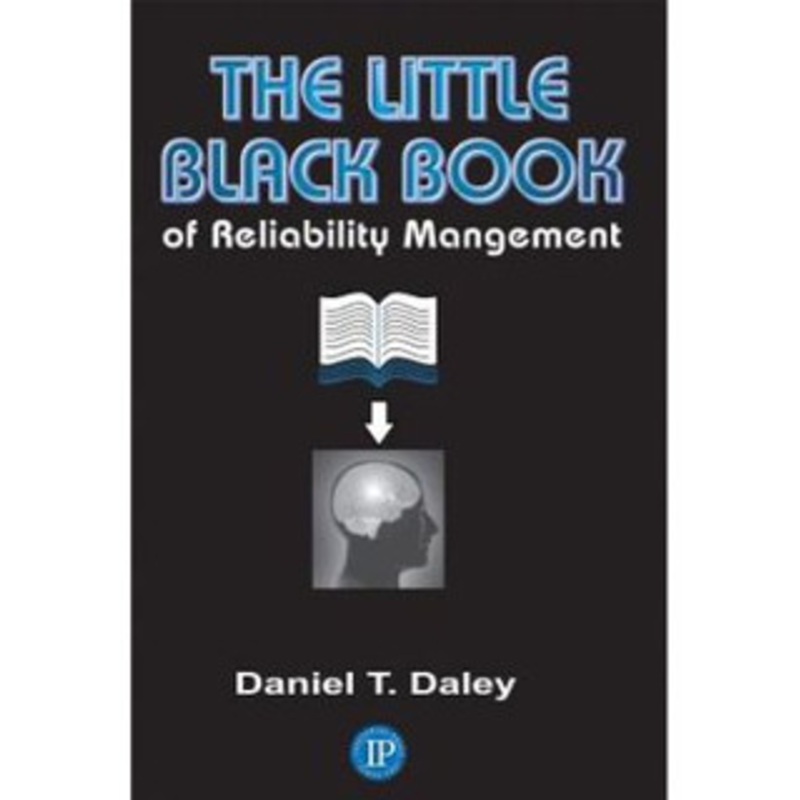INDUSTRIAL PRESS The Little Black Book of Reliability Management – 3356-6