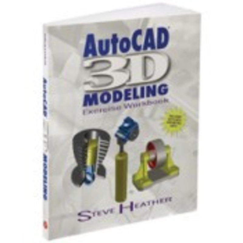 Industrial Press AutoCad 3D Modeling Exercise Workbook – CAD-6130