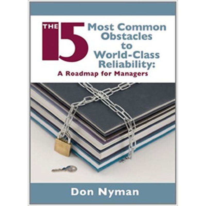 INDUSTRIAL PRESS The 15 Most Common Obstacles to World-Class Reliability – 3381-8
