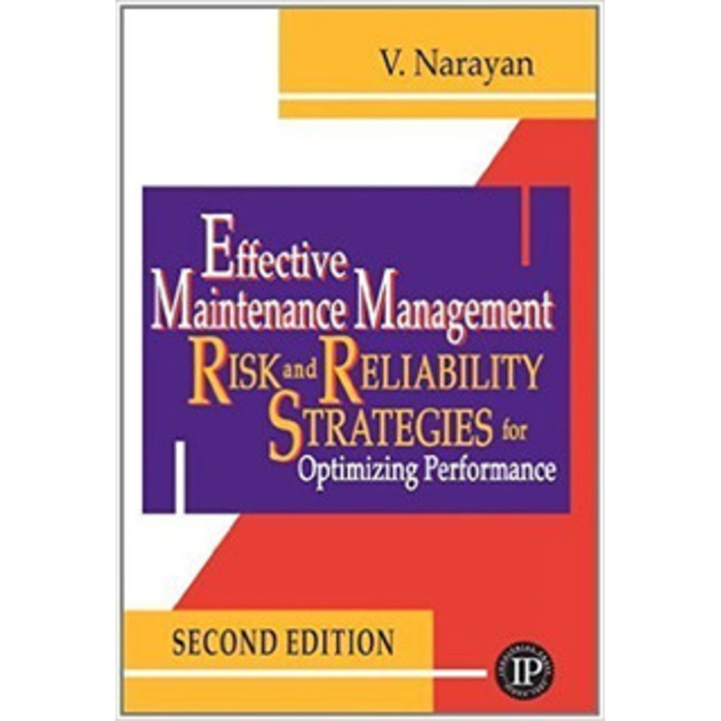 INDUSTRIAL PRESS Effective Maintenance Management, Second Edition – 3444-0