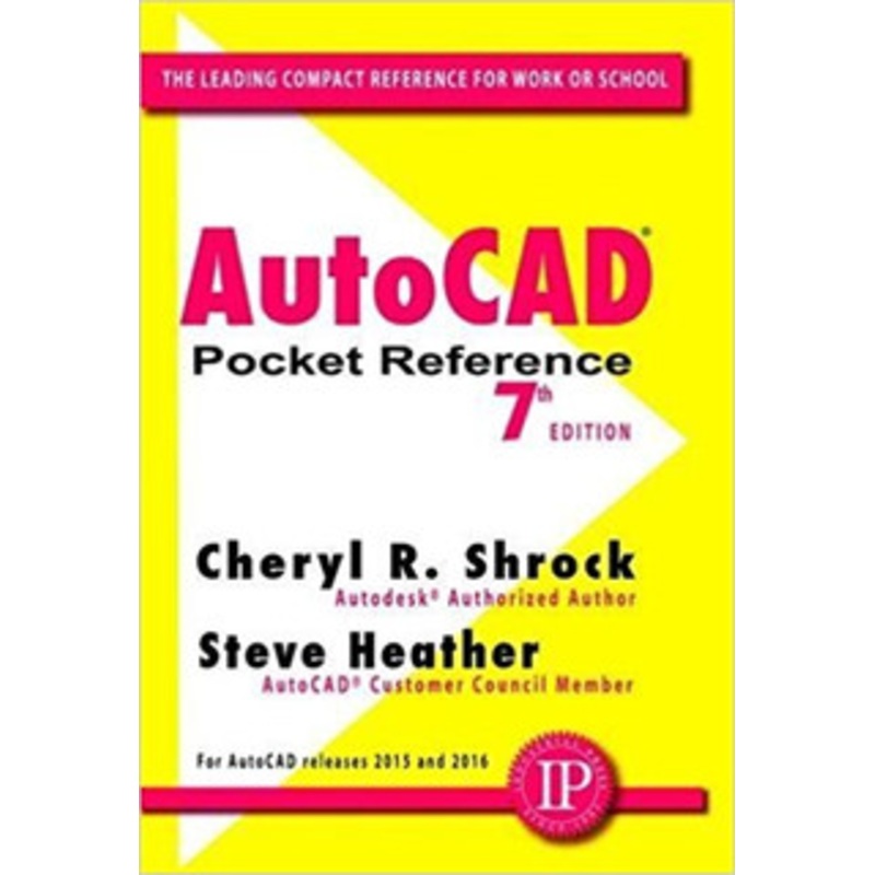 INDUSTRIAL PRESS 2017 AUTOCAD POCKET REFERENCE 7TH EDITION – 3596-6