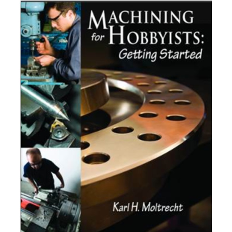 Industrial Press Machining for Hobbyists – 035102